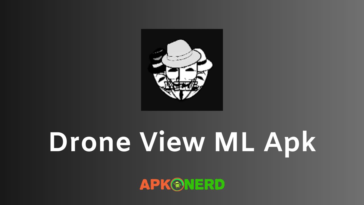 Drone View ML Apk