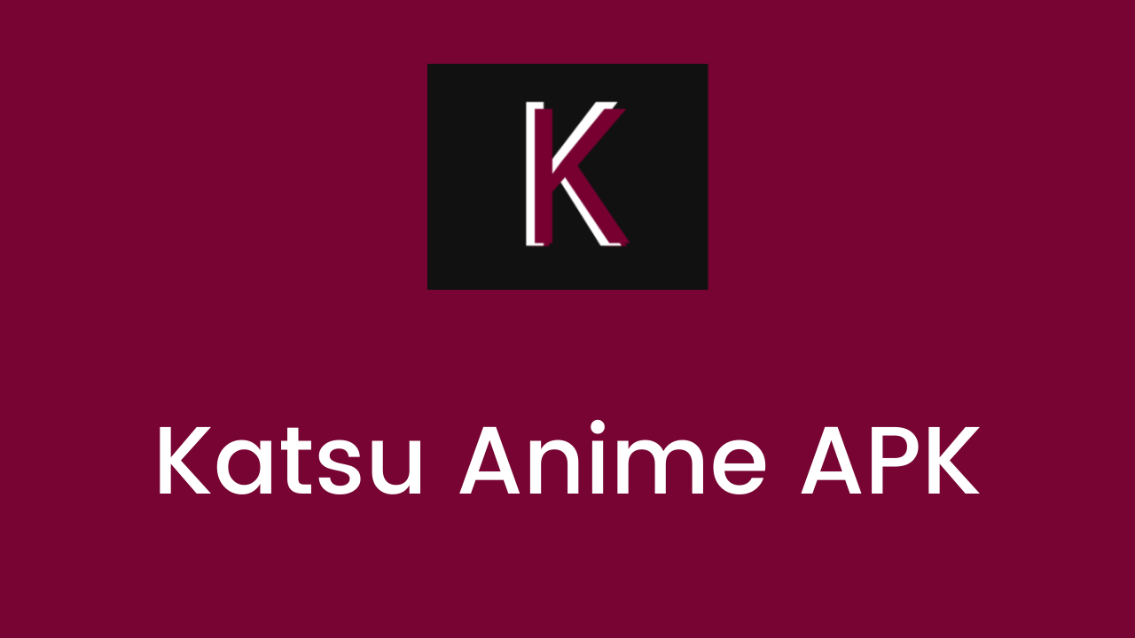 Katsu Anime APK