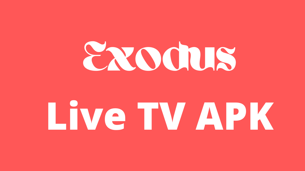 Exodus Live TV APK
