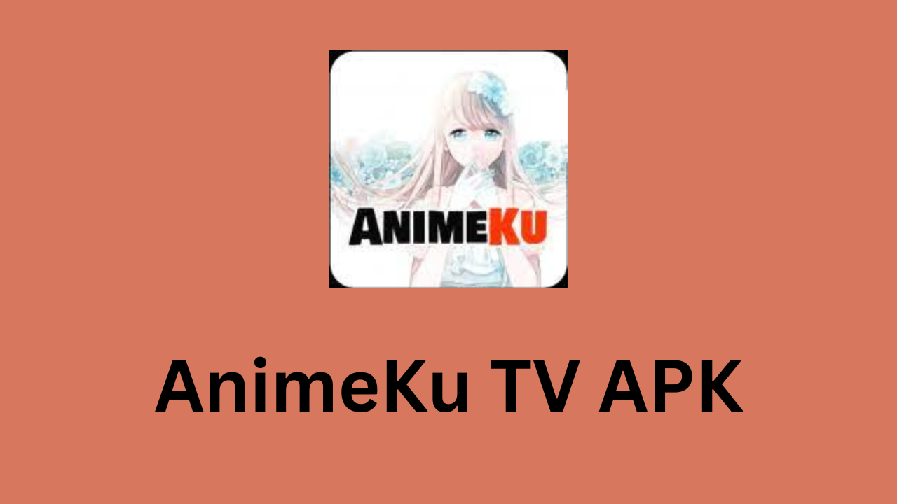 AnimeKu TV APK
