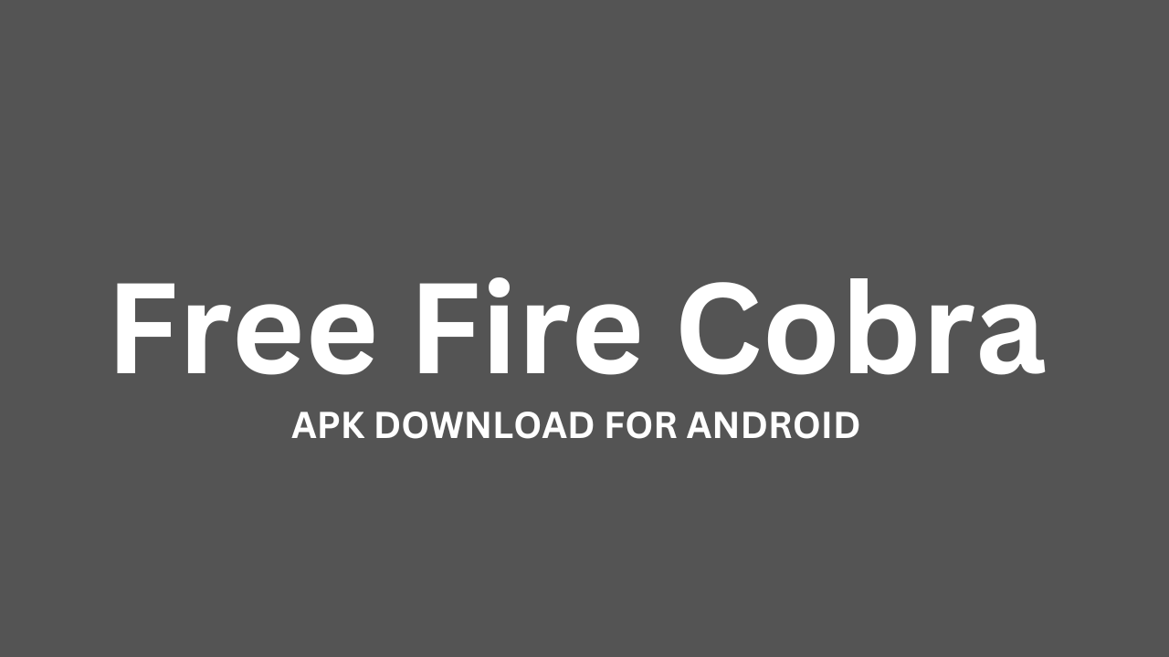 Free Fire Cobra apk